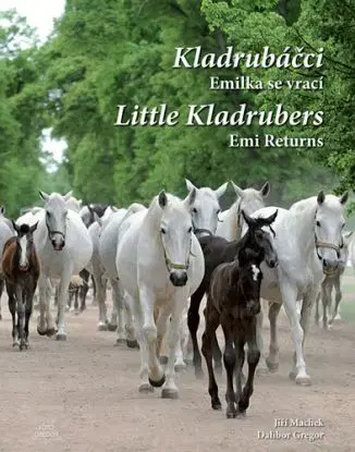 Kladrubáčci / Little Kladrubers - Jiří Machek, Dalibor Gregor