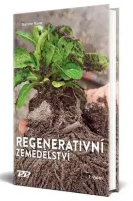 Regenerativní zemědělství, 2. vydání - Dietmar Näser