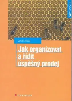 Jak organizovat a řídit úspěšný prodej - Jana Lyková