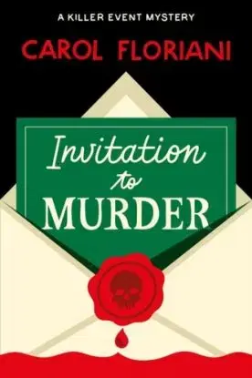 Invitation to Murder - Carol Floriani