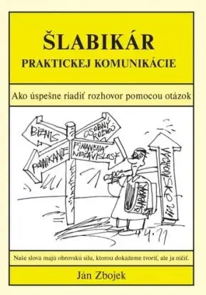 Šlabikár praktickej komunikácie - Ján Zbojek