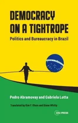 Democracy on a Tightrope - Gabriela Lotta, Pedro Abramovay