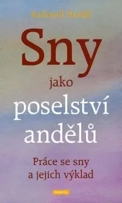 Sny jako poselství andělů - Práce se sny a jejich výklad - Radomil Hradil