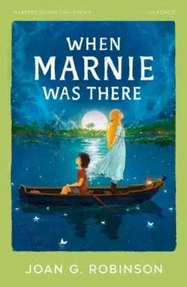 When Marnie Was There - Joan G. Robinson