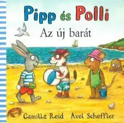 Pipp és Polli - Az új barát - Camilla Reid