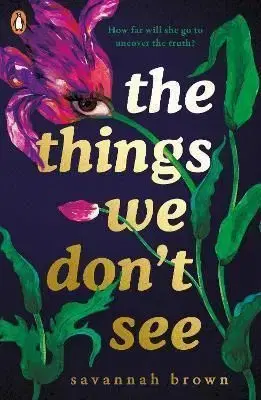 The Things We Dont See - Savannah Brown