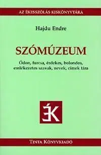 Szómúzeum - Endre Hajdu