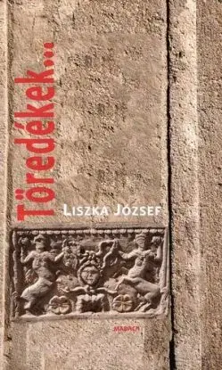 Töredékek - József Liszka