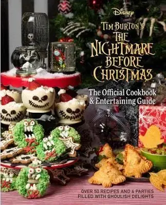 The Nightmare Before Christmas: The Official Cookbook and Entertaining Guide - Jody Revenson