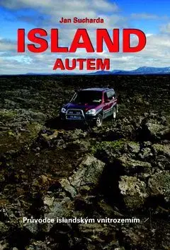 Island autem: průvodce islandským vnitrozemím - Jan Sucharda