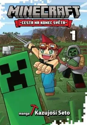 Minecraft manga: Cesta na konec světa 1 - Kazuyoshi Seto