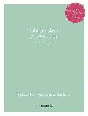 Hubněte hlavou - Sophie Van Bragt, Frieda Van der Loos-Boudesteijn