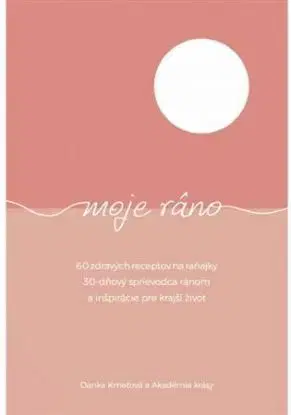 Moje ráno - Danka Kmeťová