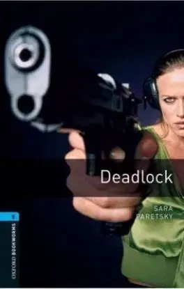 Deadlock Oxford Bookworms Library 5 - Sara Paretsky