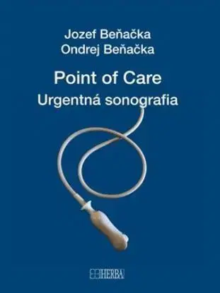 Point of care - Urgentná sonografia - Jozef Beňačka, Ondrej Beňačka