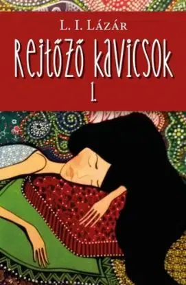 Rejtőző kavicsok I. - L. I. Lázár