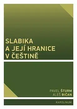Slabika a její hranice v češtině - Aleš Bičan, Pavel Šturma