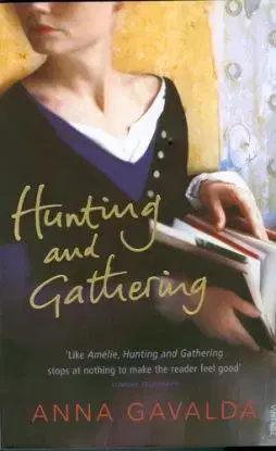 Hunting and Gathering - Anna Gavalda