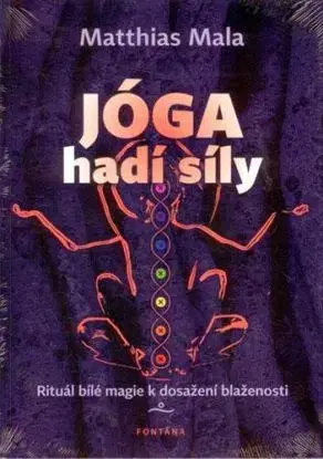 Jóga hadí síly - Mathias Mala