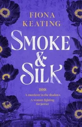 Smoke and Silk - Fiona Keating