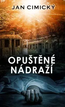 Opuštěné nádraží - Jan Cimický