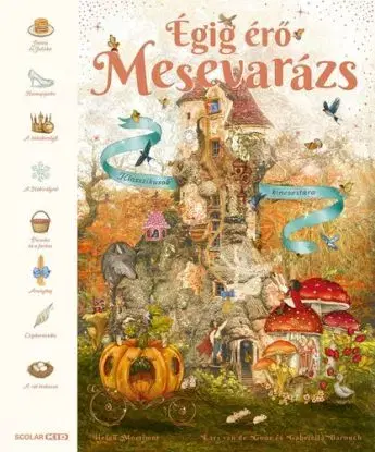 Égig érő mesevarázs - Klasszikusok kincsestára - Helen Mortimer