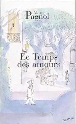 Le Temps des Amours - Marcell Pagnol