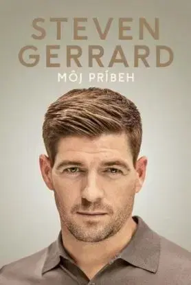 Steven Gerrard - Môj príbeh - Donald McRae, Steven Gerrard