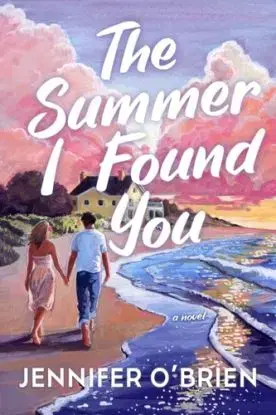 The Summer I Found You - Jennifer O'Brien