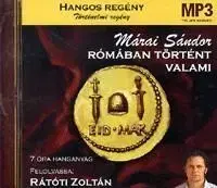 Rómában történt valami - Hangos regény (CD) - Sándor Márai