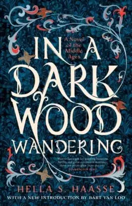 In a Dark Wood Wandering - Hella S. Haasse