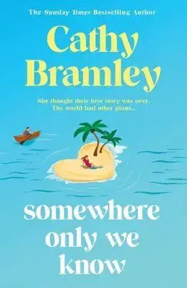 Somewhere Only We Know - Cathy Bramley