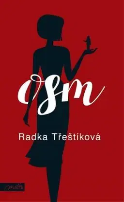 Osm - Radka Třeštíková