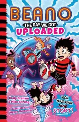 Beano: The Day We Got Uploaded - Danielle Beanová, Mike Stirling, Craig Graham