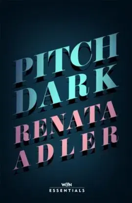Pitch Dark - Renata Adler