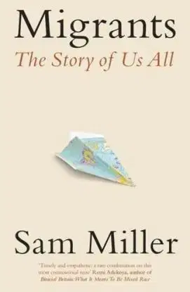 Migrants - Sam Miller