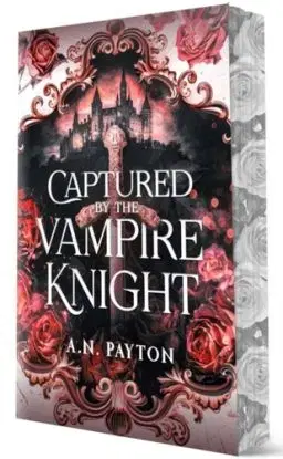 Captured by the Vampire Knight - A.N. Payton