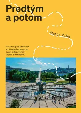 Predtým a potom - Matúš Vallo