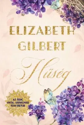 Hűség - Gilbert Elizabeth