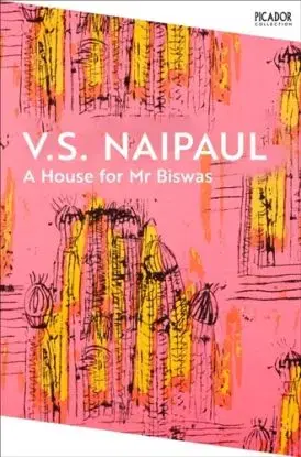 A House for Mr Biswas - V. S. Naipaul