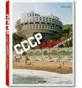 CCCP Cosmic communist constructions photographed - Frederic Chaubin