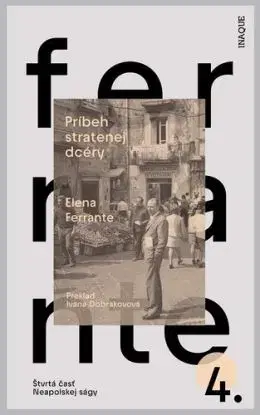 Príbeh stratenej dcéry, 2. vydanie - Elena Ferrante, Ivana Dobrakovová