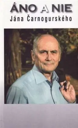 Áno a nie Jána Čarnogurského - Ján Čarnogurský