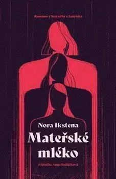 Mateřské mléko - Nora Ikstena