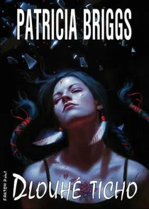 Mercy Thompson 10: Dlouhé ticho - Patricia Briggs