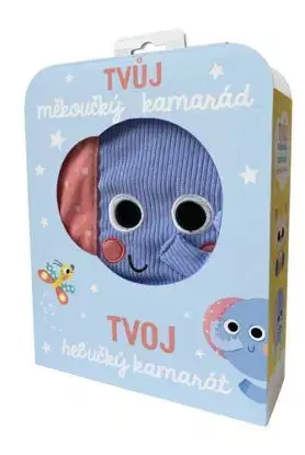 Tvůj měkoučký kamarád sloník/Tvoj hebučký kamarát sloník