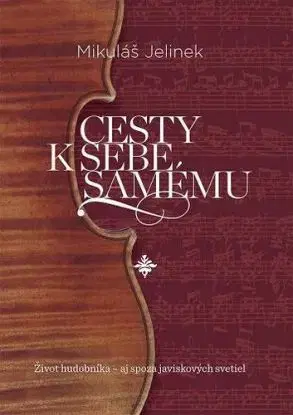Cesty k sebe samému - Mikuláš Jelinek