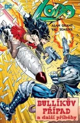 Lobo: Bullíkův případ a další příběhy, 2. vydání - Grant Alan