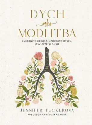 Dych ako modlitba - Jennifer Tuckerová