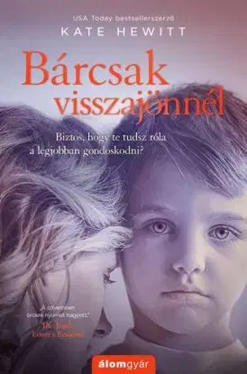 Bárcsak visszajönnél - Kate Hewittová